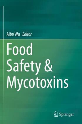 Wu |  Food Safety & Mycotoxins | Buch |  Sack Fachmedien