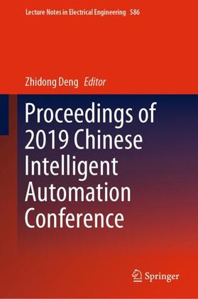 Deng |  Proceedings of 2019 Chinese Intelligent Automation Conference | Buch |  Sack Fachmedien