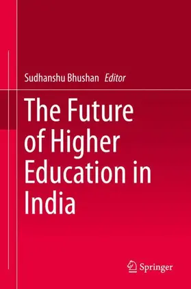 Bhushan |  The Future of Higher Education in India | Buch |  Sack Fachmedien