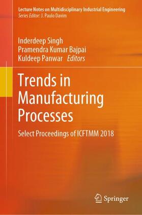 Singh / Panwar / Bajpai |  Trends in Manufacturing Processes | Buch |  Sack Fachmedien