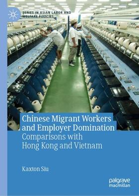 Siu |  Chinese Migrant Workers and Employer Domination | Buch |  Sack Fachmedien