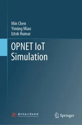 Chen / Humar / Miao |  OPNET IoT Simulation | Buch |  Sack Fachmedien