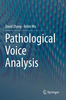 Wu / Zhang |  Pathological Voice Analysis | Buch |  Sack Fachmedien