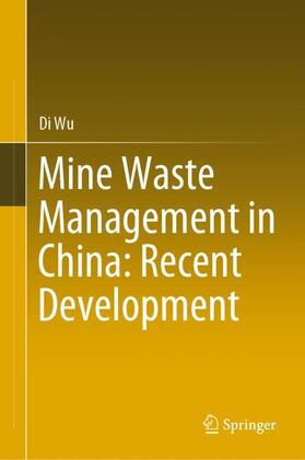 Wu |  Mine Waste Management in China: Recent Development | Buch |  Sack Fachmedien