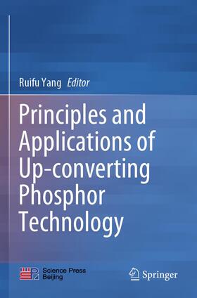 Yang |  Principles and Applications of Up-converting Phosphor Technology | Buch |  Sack Fachmedien