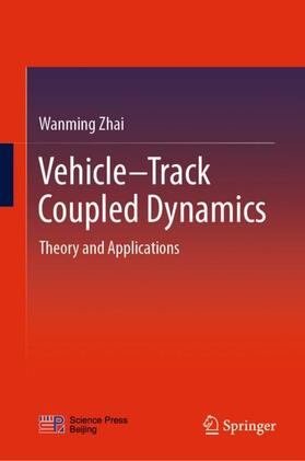 Zhai |  Vehicle¿Track Coupled Dynamics | Buch |  Sack Fachmedien