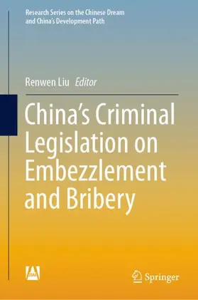 Liu |  China¿s Criminal Legislation on Embezzlement and Bribery | Buch |  Sack Fachmedien