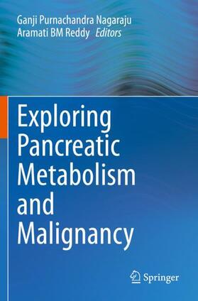 BM Reddy / Nagaraju |  Exploring Pancreatic Metabolism and Malignancy | Buch |  Sack Fachmedien