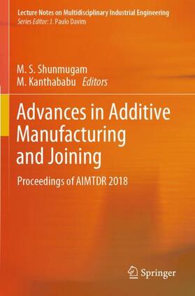 Kanthababu / Shunmugam |  Advances in Additive Manufacturing and Joining | Buch |  Sack Fachmedien