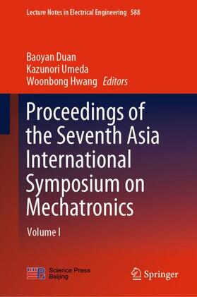 Duan / Hwang / Umeda |  Proceedings of the Seventh Asia International Symposium on Mechatronics | Buch |  Sack Fachmedien