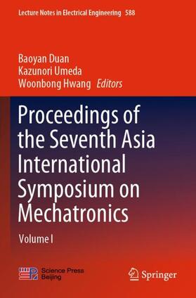 Duan / Hwang / Umeda |  Proceedings of the Seventh Asia International Symposium on Mechatronics | Buch |  Sack Fachmedien