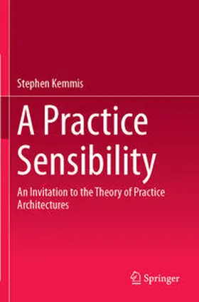 Kemmis |  A Practice Sensibility | Buch |  Sack Fachmedien