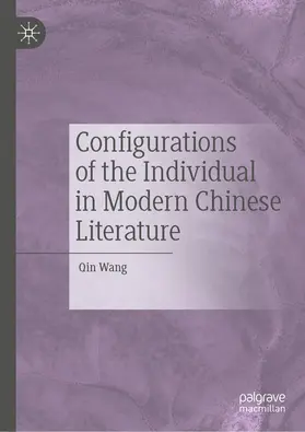 Wang |  Configurations of the Individual in Modern Chinese Literature | eBook | Sack Fachmedien