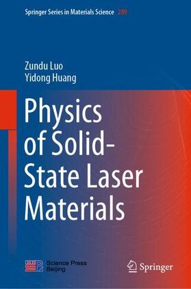 Huang / Luo |  Physics of Solid-State Laser Materials | Buch |  Sack Fachmedien