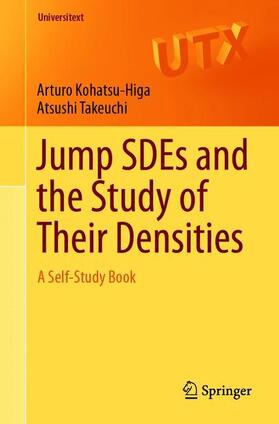 Takeuchi / Kohatsu-Higa |  Jump SDEs and the Study of Their Densities | Buch |  Sack Fachmedien