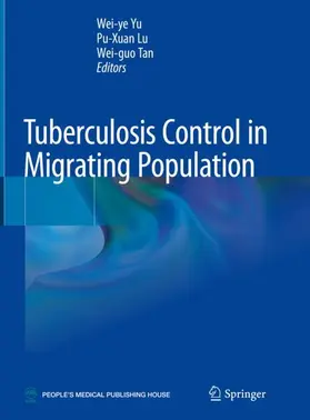 Yu / Tan / Lu |  Tuberculosis Control in Migrating Population | Buch |  Sack Fachmedien