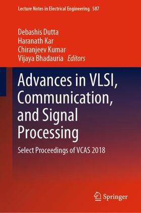 Dutta / Bhadauria / Kar |  Advances in VLSI, Communication, and Signal Processing | Buch |  Sack Fachmedien