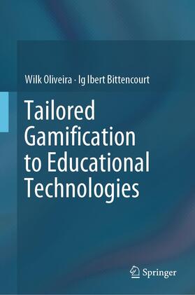 Bittencourt / Oliveira |  Tailored Gamification to Educational Technologies | Buch |  Sack Fachmedien