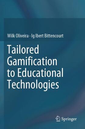 Bittencourt / Oliveira |  Tailored Gamification to Educational Technologies | Buch |  Sack Fachmedien