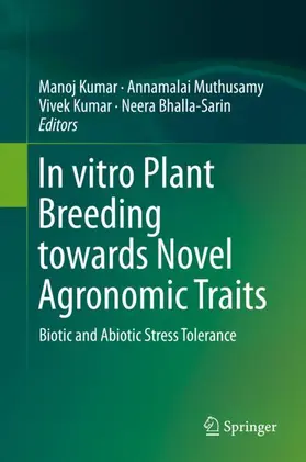 Kumar / Bhalla-Sarin / Muthusamy |  In vitro Plant Breeding towards Novel Agronomic Traits | Buch |  Sack Fachmedien