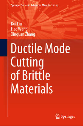 Liu / Wang / Zhang |  Ductile Mode Cutting of Brittle Materials | eBook | Sack Fachmedien