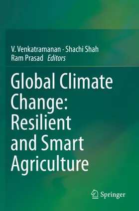 Venkatramanan / Prasad / Shah |  Global Climate Change: Resilient and Smart Agriculture | Buch |  Sack Fachmedien