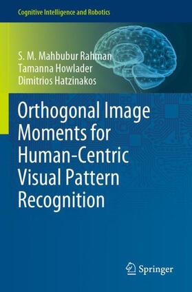 Rahman / Hatzinakos / Howlader |  Orthogonal Image Moments for Human-Centric Visual Pattern Recognition | Buch |  Sack Fachmedien