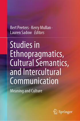 Peeters / Mullan / Sadow |  Studies in Ethnopragmatics, Cultural Semantics, and Intercultural Communication | eBook | Sack Fachmedien