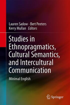 Sadow / Mullan / Peeters |  Studies in Ethnopragmatics, Cultural Semantics, and Intercultural Communication | Buch |  Sack Fachmedien