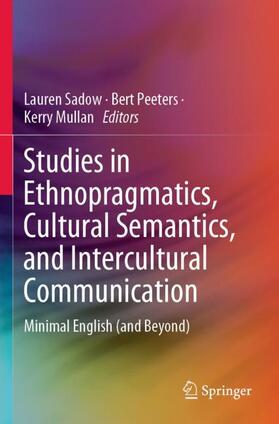 Sadow / Mullan / Peeters |  Studies in Ethnopragmatics, Cultural Semantics, and Intercultural Communication | Buch |  Sack Fachmedien