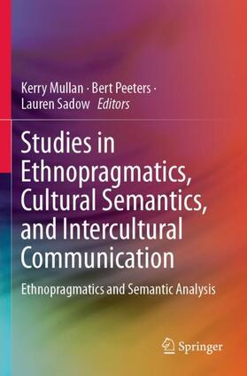 Mullan / Sadow / Peeters |  Studies in Ethnopragmatics, Cultural Semantics, and Intercultural Communication | Buch |  Sack Fachmedien