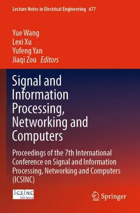 Wang / Zou / Xu |  Signal and Information Processing, Networking and Computers | Buch |  Sack Fachmedien