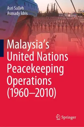 Idris / Salleh |  Malaysia¿s United Nations Peacekeeping Operations (1960¿2010) | Buch |  Sack Fachmedien