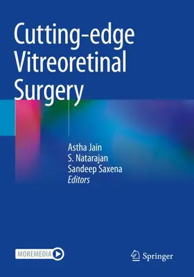 Jain / Saxena / Natarajan |  Cutting-edge Vitreoretinal Surgery | Buch |  Sack Fachmedien