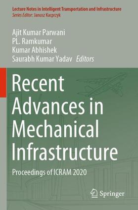 Parwani / Yadav / Ramkumar |  Recent Advances in Mechanical Infrastructure | Buch |  Sack Fachmedien