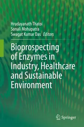 Thatoi / Das / Mohapatra |  Bioprospecting of Enzymes in Industry, Healthcare and Sustainable Environment | Buch |  Sack Fachmedien