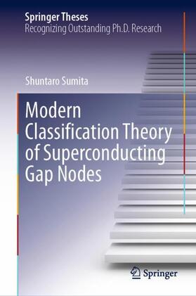 Sumita |  Modern Classification Theory of Superconducting Gap Nodes | Buch |  Sack Fachmedien