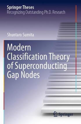 Sumita |  Modern Classification Theory of Superconducting Gap Nodes | Buch |  Sack Fachmedien