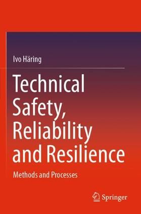 Häring |  Technical Safety, Reliability and Resilience | Buch |  Sack Fachmedien