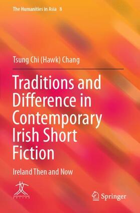 Chang |  Traditions and Difference in Contemporary Irish Short Fiction | Buch |  Sack Fachmedien