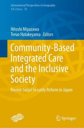 Hatakeyama / Miyazawa |  Community-Based Integrated Care and the Inclusive Society | Buch |  Sack Fachmedien