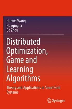Wang / Zhou / Li |  Distributed Optimization, Game and Learning Algorithms | Buch |  Sack Fachmedien