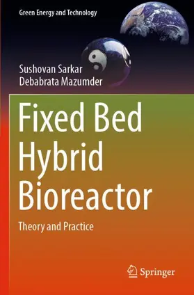 Mazumder / Sarkar |  Fixed Bed Hybrid Bioreactor | Buch |  Sack Fachmedien