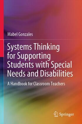 Gonzales |  Systems Thinking for Supporting Students with Special Needs and Disabilities | Buch |  Sack Fachmedien