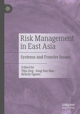 Jing / Ogawa / Han |  Risk Management in East Asia | Buch |  Sack Fachmedien