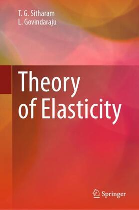 Govindaraju / Sitharam |  Theory of Elasticity | Buch |  Sack Fachmedien