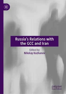 Kozhanov |  Russia's Relations with the GCC and Iran | Buch |  Sack Fachmedien