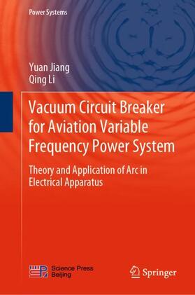 Li / Jiang |  Vacuum Circuit Breaker for Aviation Variable Frequency Power System | Buch |  Sack Fachmedien