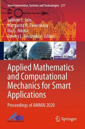 Jain / Reviznikov / Favorskaya |  Applied Mathematics and Computational Mechanics for Smart Applications | Buch |  Sack Fachmedien