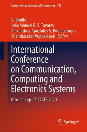 Bindhu / Vuppalapati / Tavares |  International Conference on Communication, Computing and Electronics Systems | Buch |  Sack Fachmedien